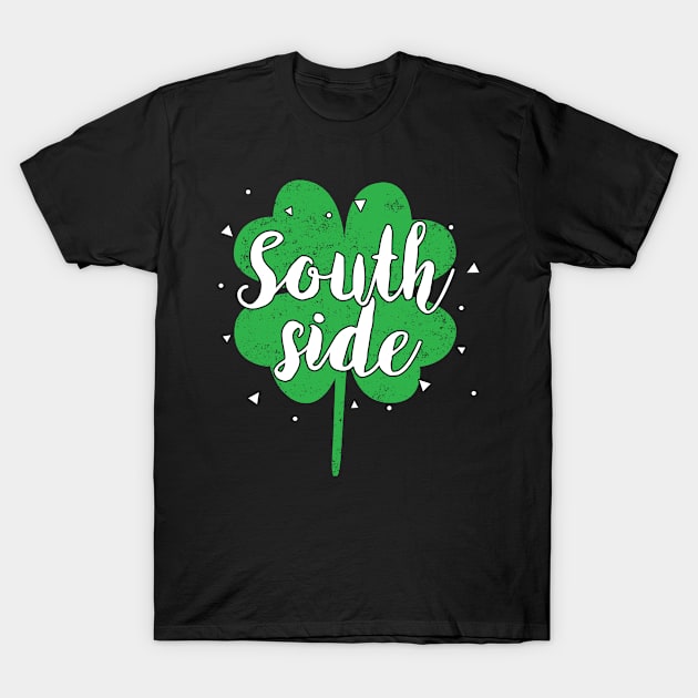 South Side - Gift Paddys St Patricks Day T-Shirt by giftideas